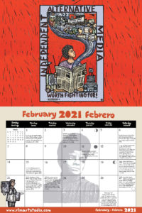 Ricardo Levins Morales 2021 Liberation Calendar February spread. Features "Alternative, Independent Media - Worth Fighting For!" poster, portrait of Ida B Wells, and "Piterre" newspaper vendor.