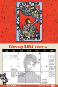 Ricardo Levins Morales 2021 Liberation Calendar February spread. Features "Alternative, Independent Media - Worth Fighting For!" poster, portrait of Ida B Wells, and "Piterre" newspaper vendor.