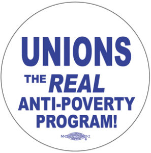 Unions - The Real Anti-Poverty Program - Button by RLM Arts