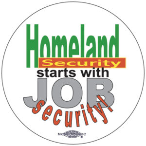 Homeland Security Job Security - Button by RLM Arts
