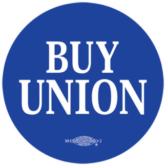 Buy Union - Labor Movement button by RLM Arts