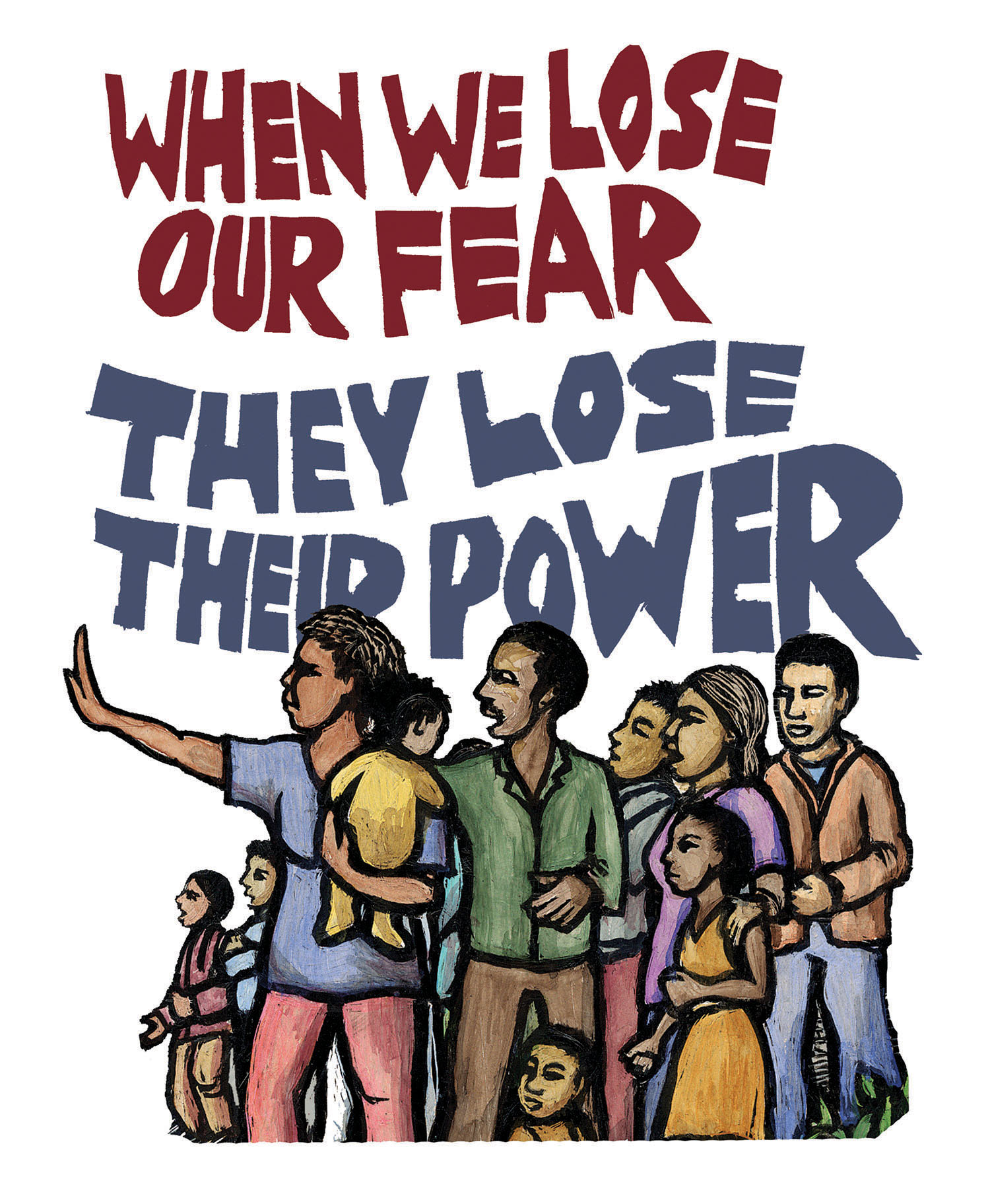 Lose Our Fear - Artwork by Ricardo Levins Morales