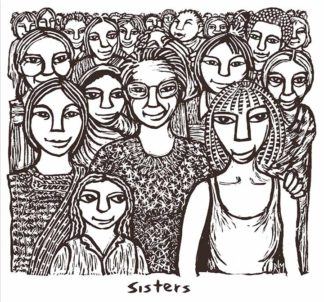 Sisters - Women, Feminism, Sisterhood Poster by Ricardo Levins Morales