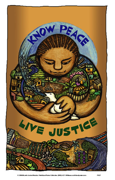 Know Peace Live Justice - Poster by Ricardo Levins Morales