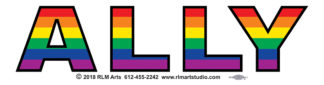 Rainbow text on a white background reads, "Ally". Bumper sticker by Ricardo Levins Morales.