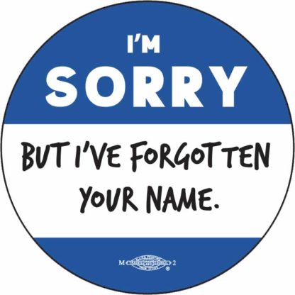 I'm sorry, but I've forgotten your name - Button by Ricardo Levins Morales Art Studio
