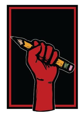Black background with a red fist in the center holding a pencil. Original artwork by Ricardo Levins Morales