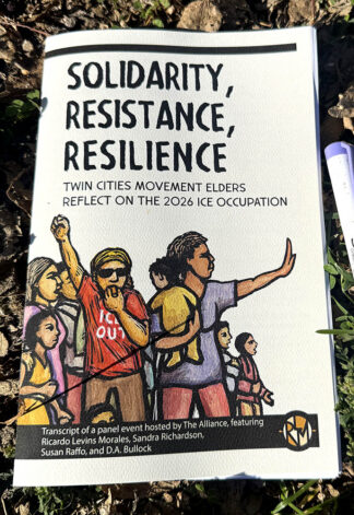 Solidarity, Resistance, Resileince - Twin Cities Movement Elders Reflect on the 2026 ICE Occupation, Zine by RLM Art Studio
