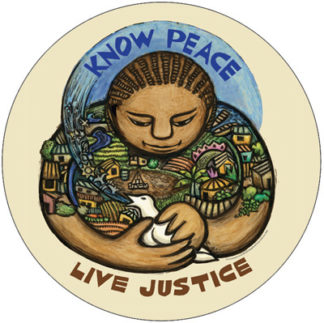 Know Peace, Live Justice - Button by Ricardo Levins Morales