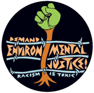 Environmental Justice - Button by Ricardo Levins Morales