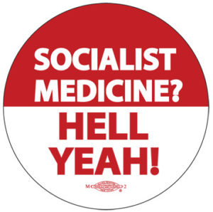 Socialist Medicine? Button by RLM Arts