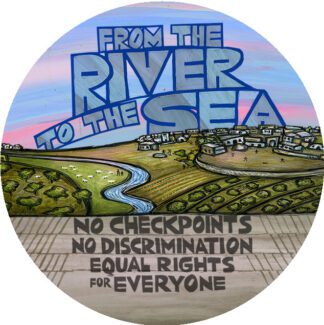 From the river to the sea - Equal Rights for All - Free Palestine button with original artwork by Ricardo Levins Morales Art Studio