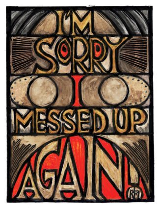 "I'm sorry I messed up again!" apology card from Ricardo Levins Morales