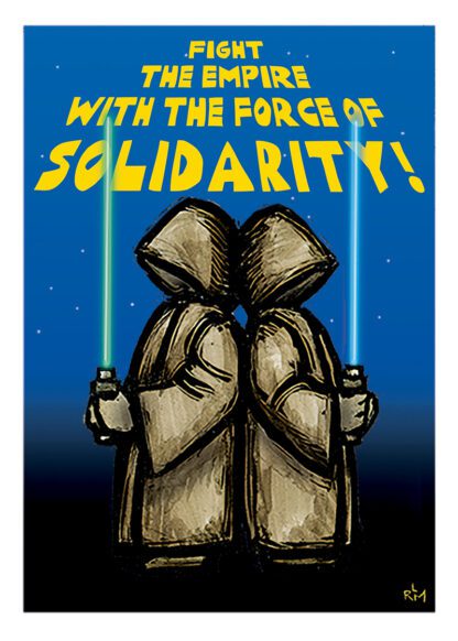 Force of Solidarity - Jedi Poster by Ricardo Levins Morales