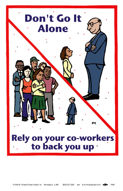 Don't Go It Alone - Coworkers Workplace Solidarity Poster by Ricardo Levins Morales
