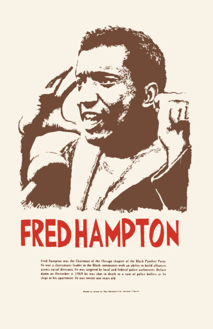 Fred Hampton, Black Panther Party Historical Poster by Ricardo Levins Morales