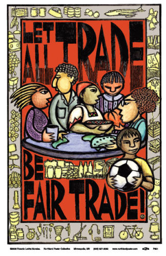 Fair Trade Goods Poster by Ricardo Levins Morales