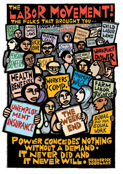 Labor Movement, The Folks That Brought You - Frederick Douglass Quote Poster by Ricardo Levins Morales