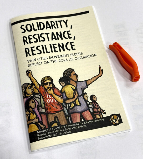 Solidarity, Resistance, Resileince - Twin Cities Movement Elders Reflect on the 2026 ICE Occupation, Zine by RLM Art Studio